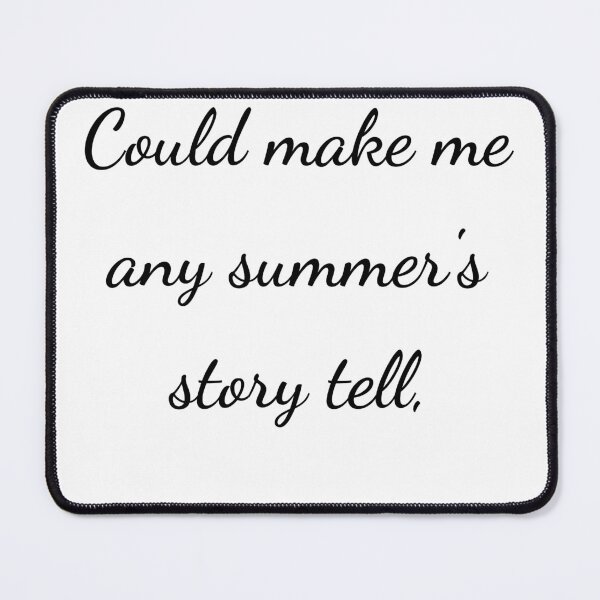 Item preview, “Could make me any summer’s story tell,” - handwriting black designed and sold by ariksworld.