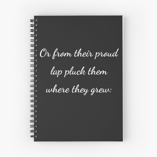 Item preview, “Or from their proud lap pluck them where they grew:” - handwriting white designed and sold by ariksworld.