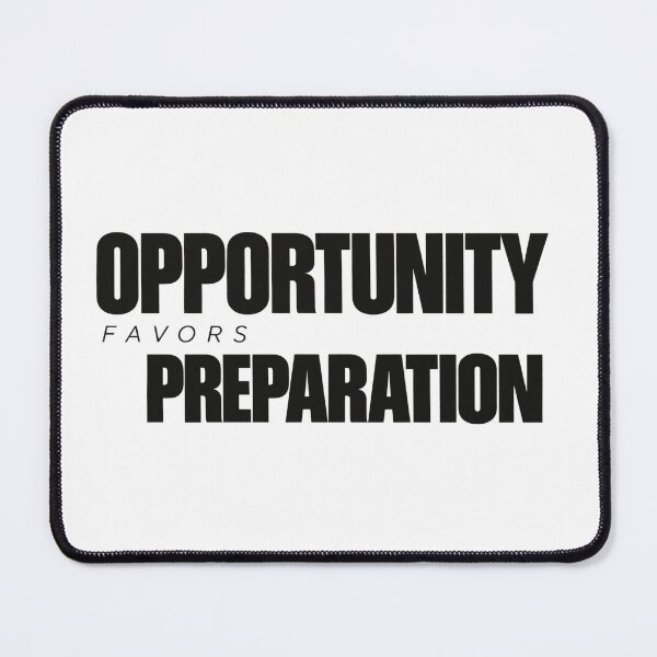 Item preview, Opportunity Favors Preparation designed and sold by bolaAura.