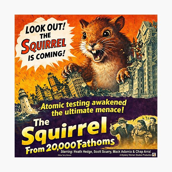 Item preview, The Squirrel from 20,000 Fathoms Retro Movie Parody designed and sold by MissTerryWoman.