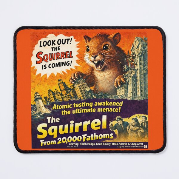 Item preview, The Squirrel from 20,000 Fathoms Retro Movie Parody designed and sold by MissTerryWoman.