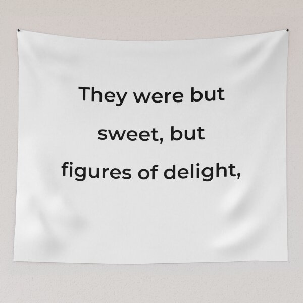Item preview, “They were but sweet, but figures of delight,” - print black designed and sold by ariksworld.