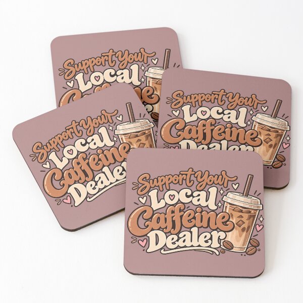 Item preview, Support Your Local Caffeine Dealer designed and sold by ItssMeSammie.