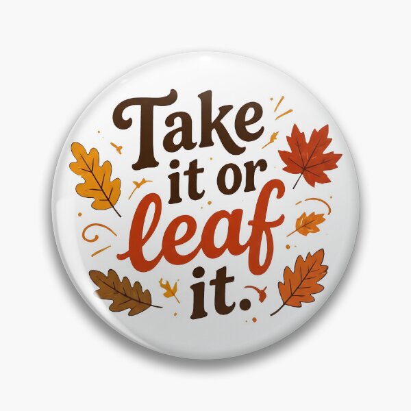 Item preview, Autumn Leaves Pun – Take It or Leaf It designed and sold by Icareis-Studios.
