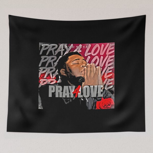 Item preview, Pray 4 Love Rod Wave Fan Art designed and sold by FANART ⭐ ⭐ ⭐ ⭐ ⭐.