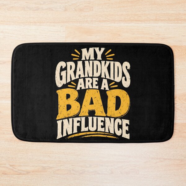 Item preview, My Grandkids Are A Bad Influence designed and sold by Ajahakodoma.