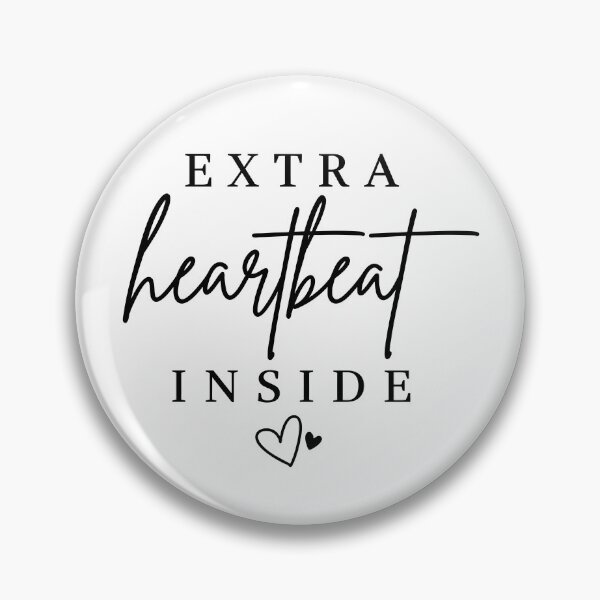 Item preview, Extra Heartbeat Inside designed and sold by StarSplatter.
