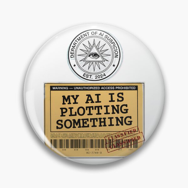 Item preview, My AI Is Plotting Something Classified Warning Label Department of AI Suspicion Funny Tech Conspiracy designed and sold by DarylWelsh2024.