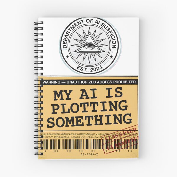 Item preview, My AI Is Plotting Something Classified Warning Label Department of AI Suspicion Funny Tech Conspiracy designed and sold by DarylWelsh2024.
