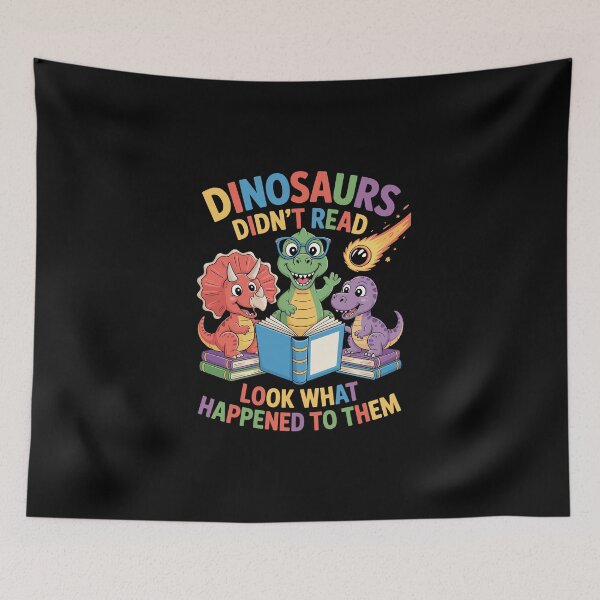 Item preview, Dinosaurs Didn't Read Look What Happened To Them – Reading Art designed and sold by jkrphoto.