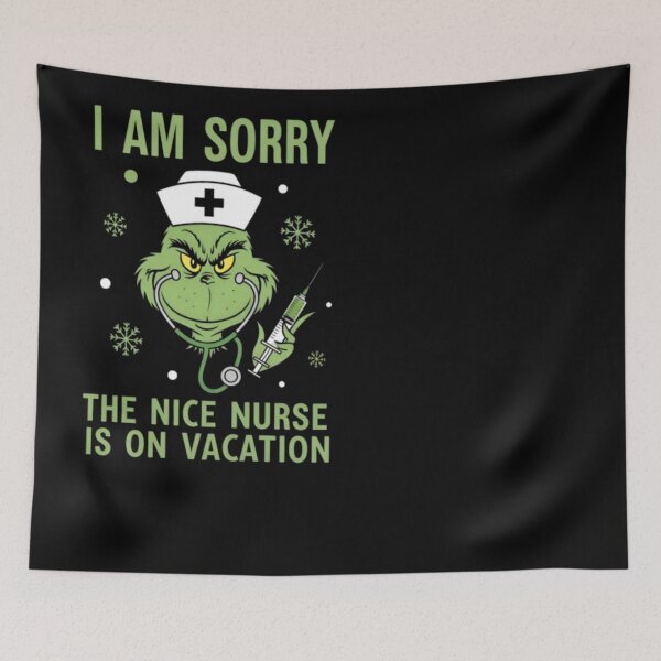 Item preview, I AM SORRY THE NICE NURSE IS ON VACATION Grinch Nurse with Syringe designed and sold by ghanagjkiyf.