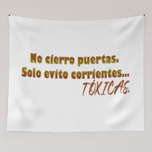 Item preview, No cierro puertas. Solo evito corrientes... tóxicas - Spanish quote designed and sold by Yamy Morrell Art and Design.