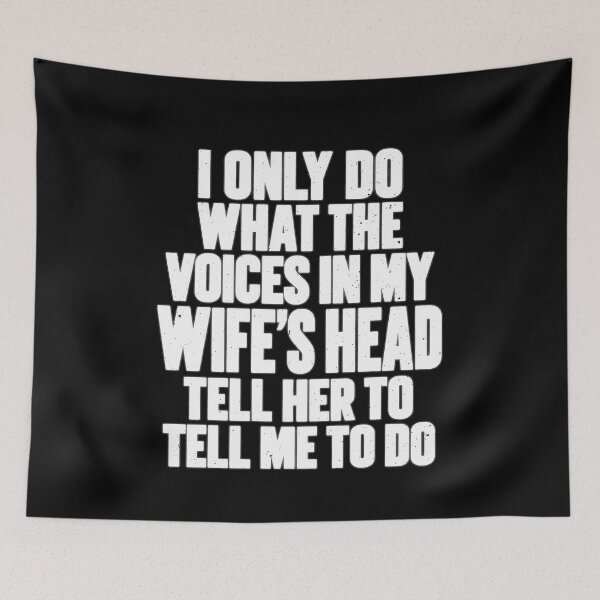 Item preview, Funny Husband Joke About His Wife's Inner Voices designed and sold by elderberry.