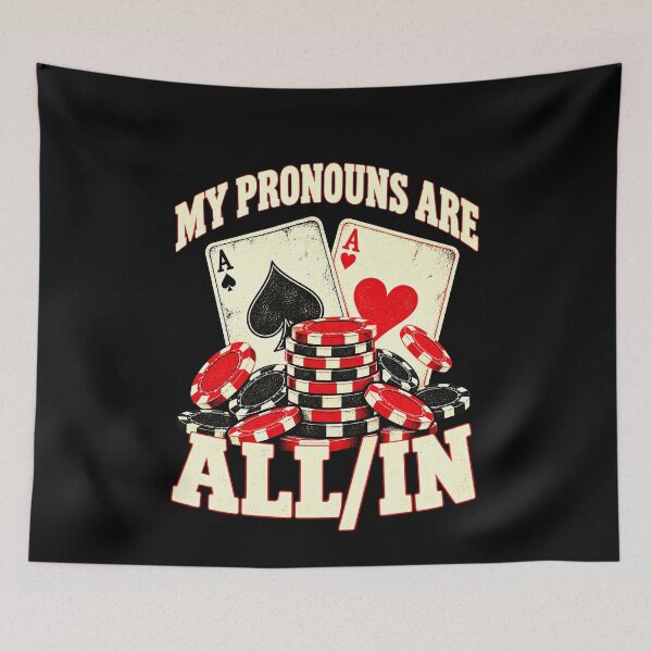 Item preview, Funny My Pronouns Are All Slash In Funny Poker Joke Art designed and sold by elderberry.