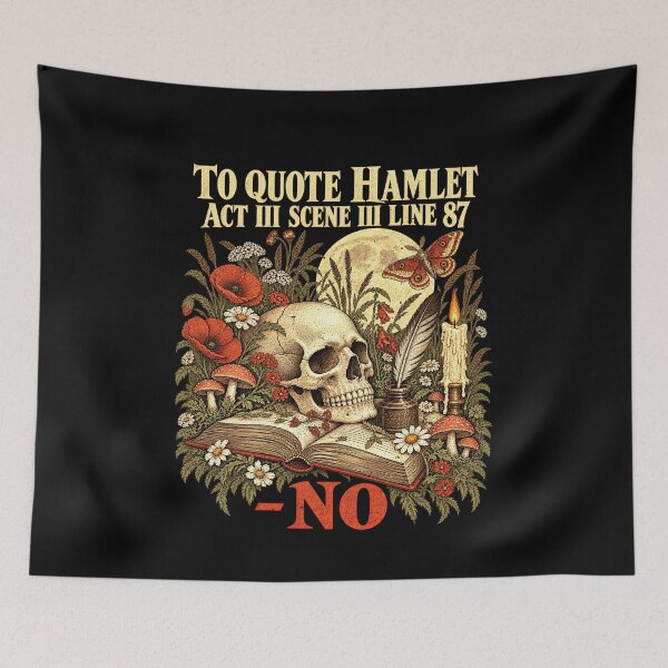 Item preview, Funny Quote Hamlet Act III Scene III Line 87 No Art designed and sold by elderberry.