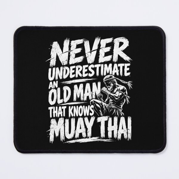 Item preview, Never underestimate an old man that knows Muay Thai designed and sold by Ajahakodoma.