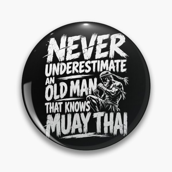 Item preview, Never underestimate an old man that knows Muay Thai designed and sold by Ajahakodoma.