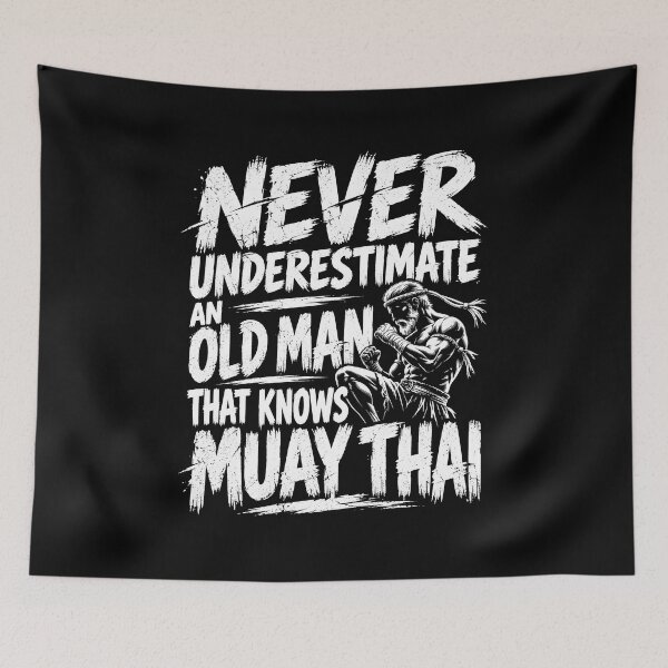 Item preview, Never underestimate an old man that knows Muay Thai designed and sold by Ajahakodoma.