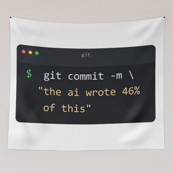 Item preview, The AI Wrote 46 Percent Git Commit Programmer Humor designed and sold by Bianca Oltean.