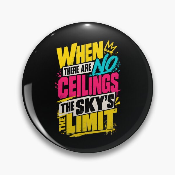 Item preview, When There Are No Ceilings The Sky's The Limit Streetwear designed and sold by ThereIsRoomForEveryoneOnThisEarth.