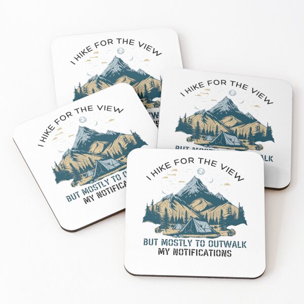 Item preview, I hike for the view, but mostly to outwalk my notifications designed and sold by darshants.