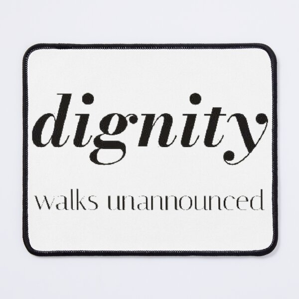Item preview, Dignity Walks Unannounced designed and sold by Quiet Wisdom.