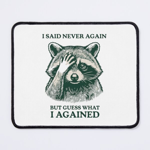 Item preview, I Said Never Again But Guess What I Agained - Raccoon Facepalm Funny Vintage Illustration designed and sold by JossDesign15.