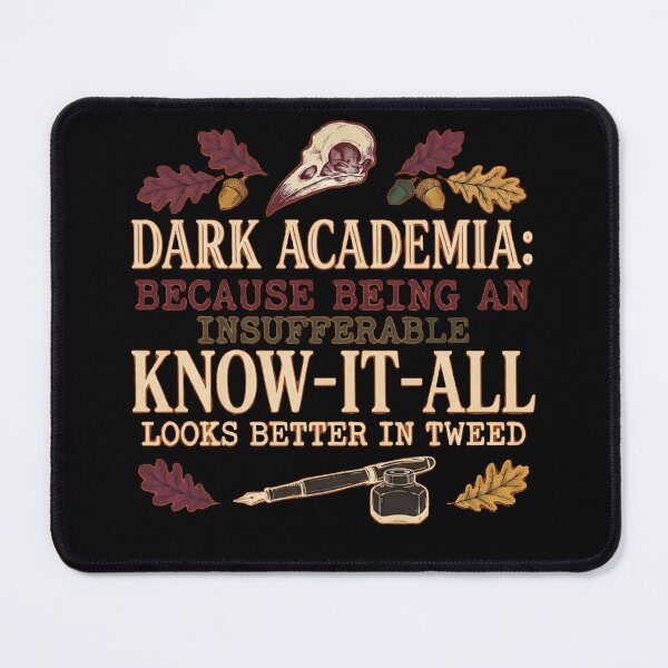 Item preview, Dark Academia: Because being an insufferable know-it-all looks better in tweed designed and sold by jrzvibe.