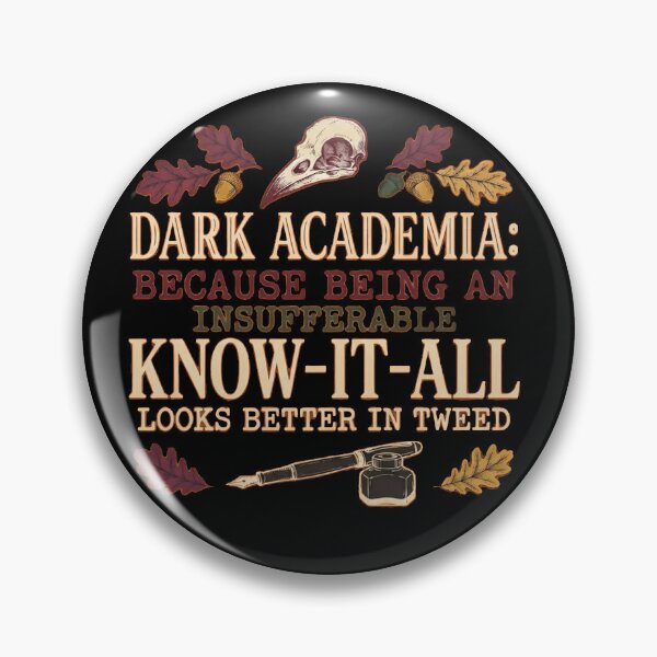 Item preview, Dark Academia: Because being an insufferable know-it-all looks better in tweed designed and sold by jrzvibe.