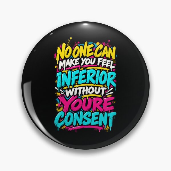 Item preview, No One Can Make You Feel Inferior Without Your Consent Streetwear designed and sold by ThereIsRoomForEveryoneOnThisEarth.