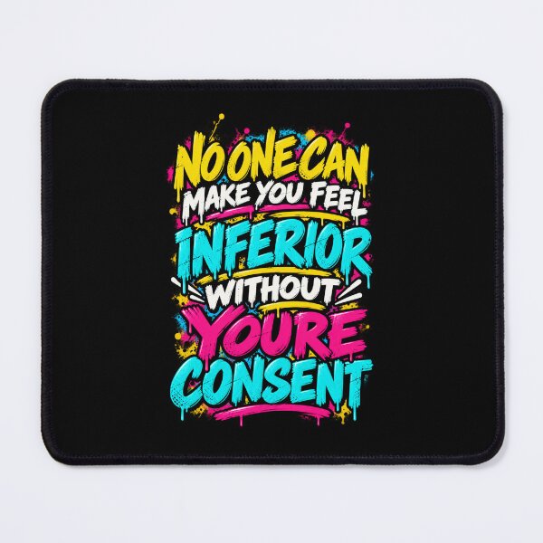 Item preview, No One Can Make You Feel Inferior Without Your Consent Streetwear designed and sold by ThereIsRoomForEveryoneOnThisEarth.