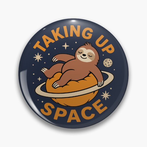 Item preview, Taking Up Space - Relaxed Sloth designed and sold by Regal Rev.