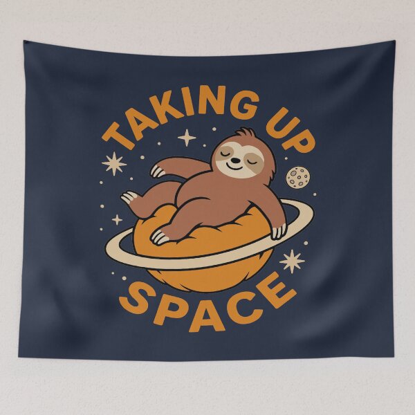 Item preview, Taking Up Space - Relaxed Sloth designed and sold by Regal Rev.
