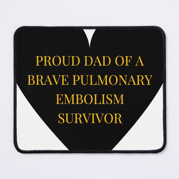 Item preview, Proud Dad of a Brave Pulmonary Embolism Survivor designed and sold by TheIconSmith.