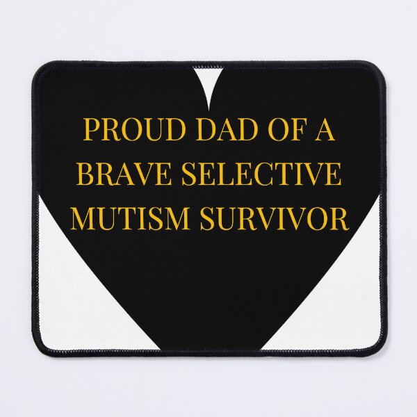 Item preview, Proud Dad of a Brave Selective Mutism Survivor designed and sold by TheIconSmith.