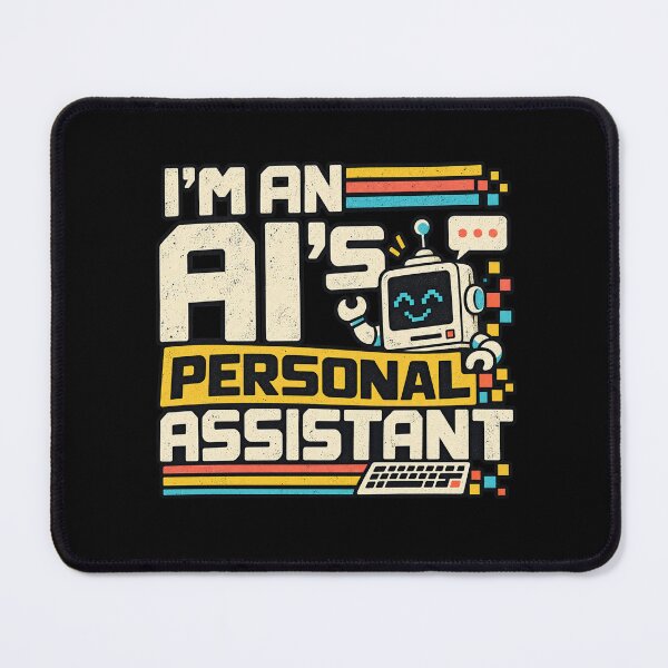Item preview, I'm an AI's Personal Assistant designed and sold by screenpromos.