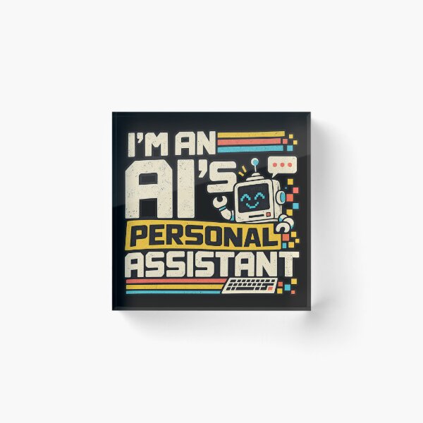 Item preview, I'm an AI's Personal Assistant designed and sold by screenpromos.