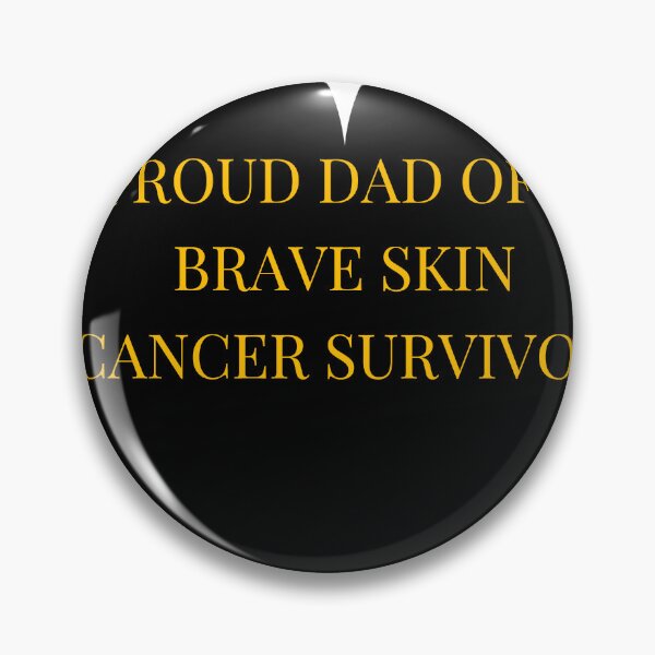 Item preview, Proud Dad of a Brave Skin Cancer Survivor designed and sold by TheIconSmith.