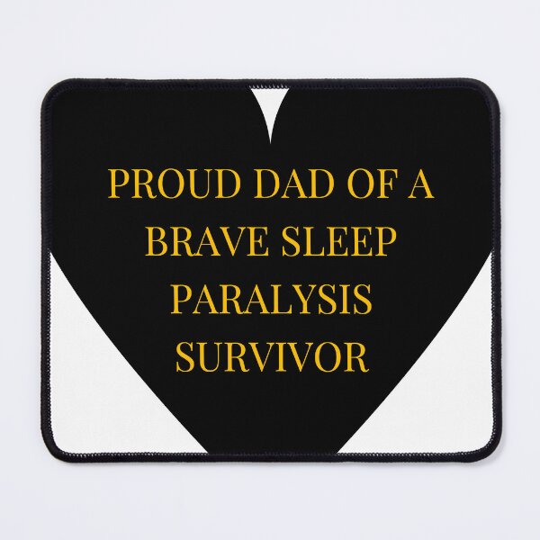 Item preview, Proud Dad of a Brave Sleep Paralysis Survivor designed and sold by TheIconSmith.