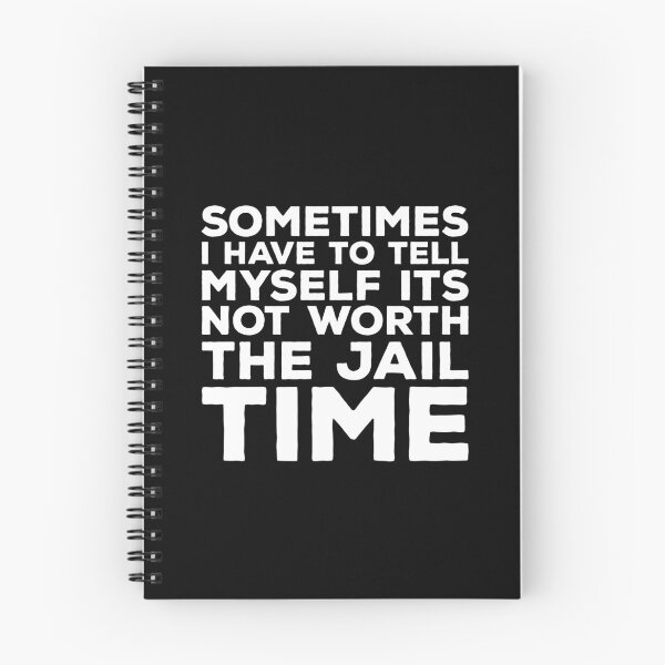 Item preview, sometimes i have to tell myself it's not worth the jail time designed and sold by ruinzahelva.