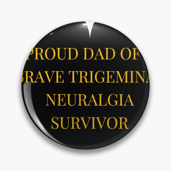 Item preview, Proud Dad of a Brave Trigeminal Neuralgia Survivor designed and sold by TheIconSmith.