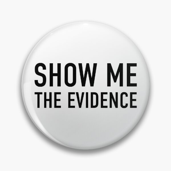 Item preview, Show Me the Evidence – Funny Skeptic Quote designed and sold by SofiaTrendShirt.