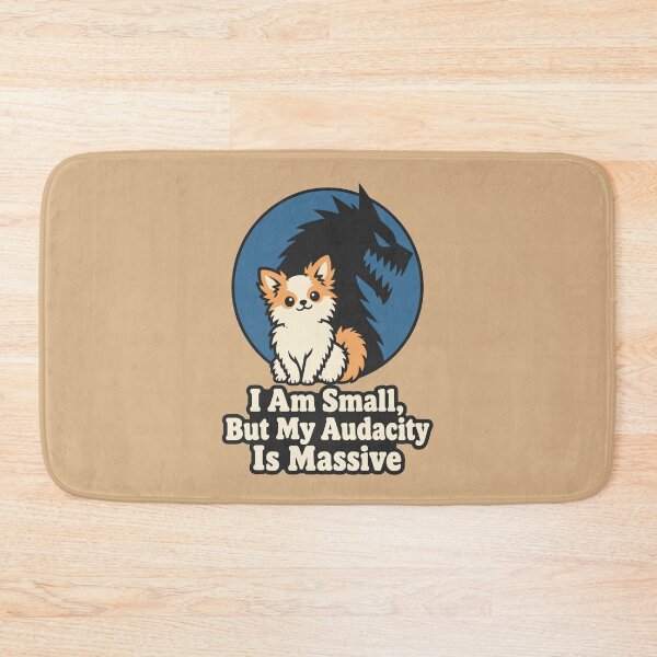 Item preview, I Am Small But My Audacity Is Massive Chihuahua designed and sold by KungPowUnicorn.