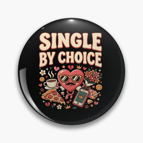 Item preview, Funny Single Life ”Single by Choice” Dating Humor Gift for Singles designed and sold by AmeliaShirts.