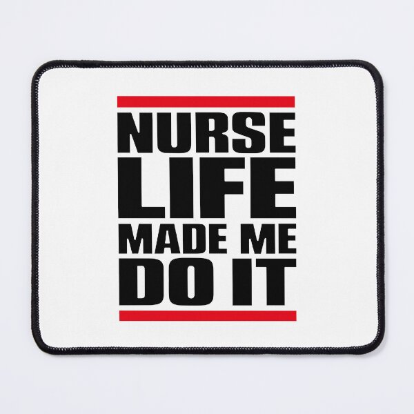 Item preview, FUNNY NURSE / NURSE HUMOR - Nurse life made me do it designed and sold by YNELENT.