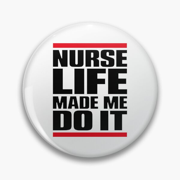Item preview, FUNNY NURSE / NURSE HUMOR - Nurse life made me do it designed and sold by YNELENT.