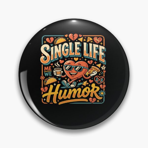 Item preview, Funny Single Life ”Single Life Humor” Dating Humor Gift for Singles designed and sold by AmeliaShirts.