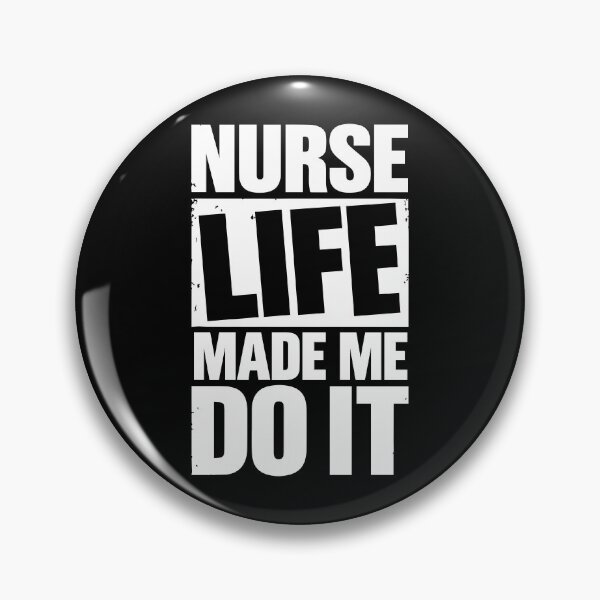 Item preview, FUNNY NURSE / NURSE HUMOR - Nurse life made me do it designed and sold by YNELENT.
