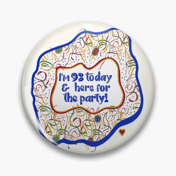 Item preview, I’m 93 Today & here for the party! designed and sold by MayCartPrintArt.