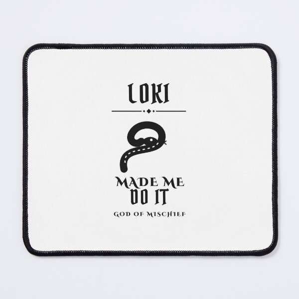 Item preview, Loki Made Me Do It - Norse Trickster designed and sold by odinodinasatro.